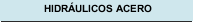 HIDRÁULICOS ACERO